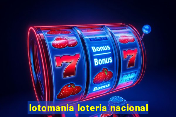 lotomania loteria nacional