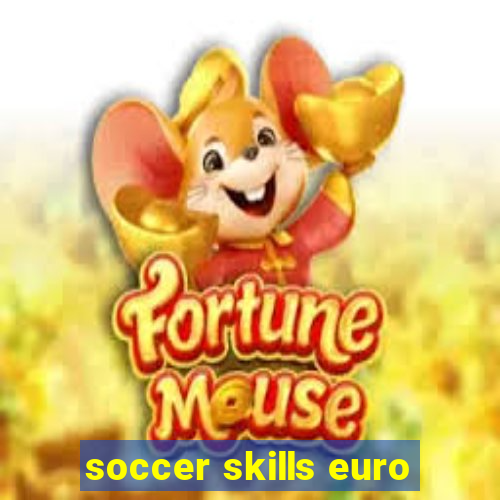 soccer skills euro