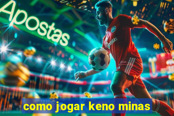 como jogar keno minas