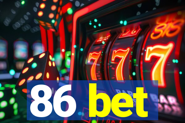 86 bet