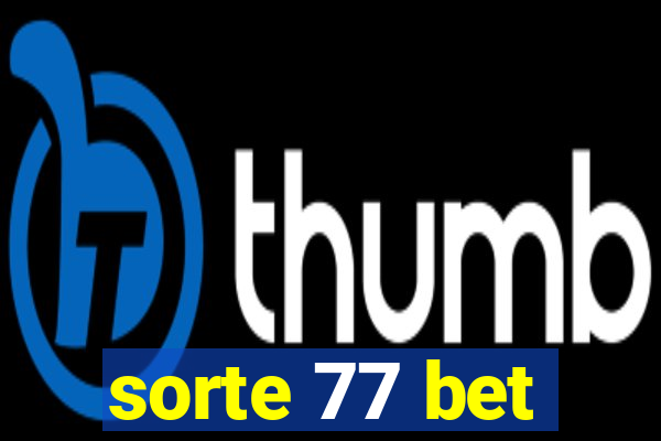 sorte 77 bet