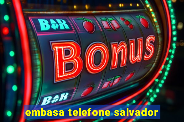 embasa telefone salvador