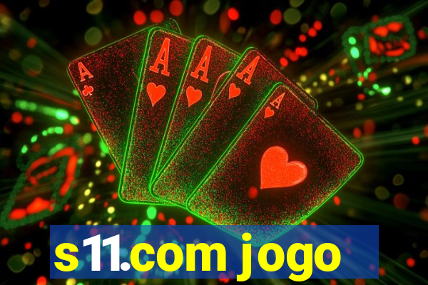 s11.com jogo