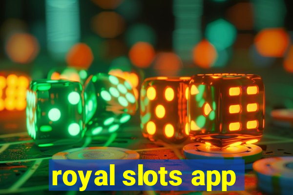 royal slots app