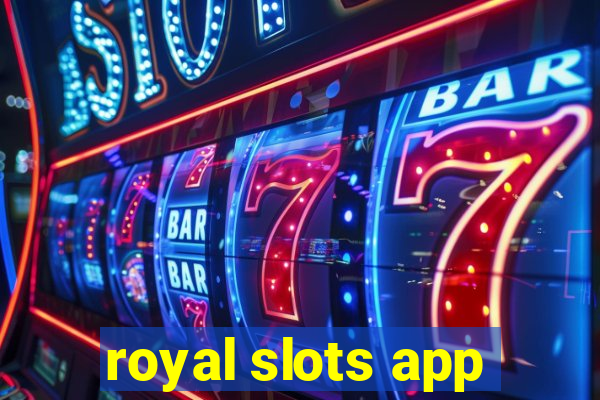 royal slots app