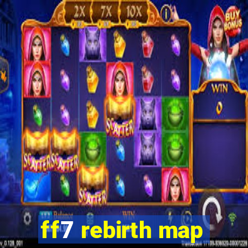 ff7 rebirth map