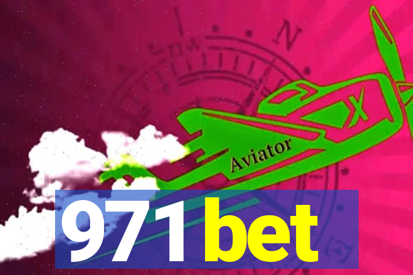 971 bet