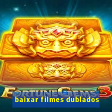 baixar filmes dublados