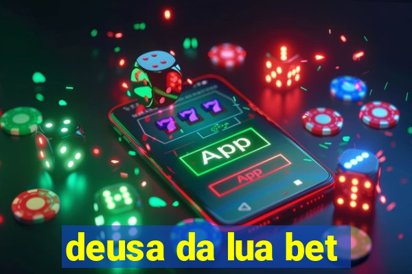 deusa da lua bet