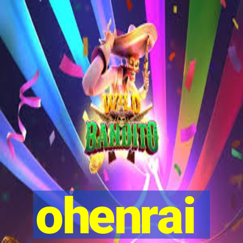 ohenrai