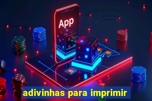 adivinhas para imprimir