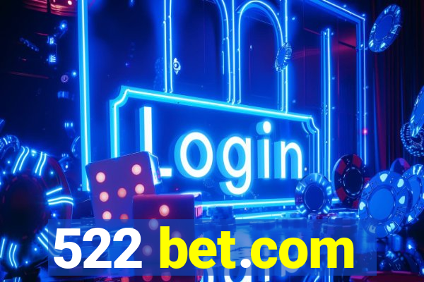 522 bet.com