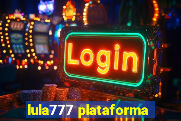 lula777 plataforma