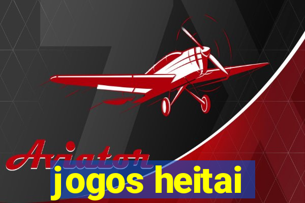 jogos heitai