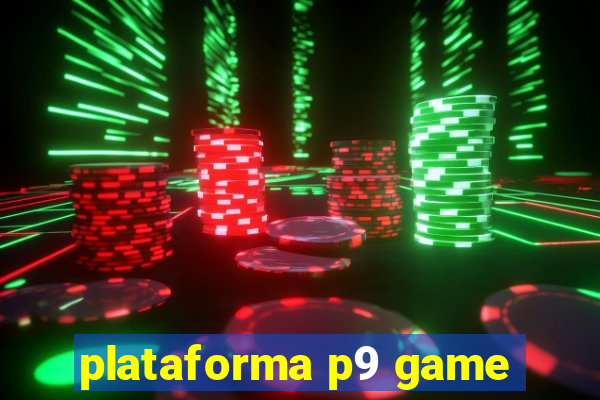 plataforma p9 game