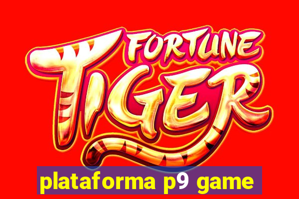 plataforma p9 game