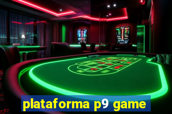 plataforma p9 game