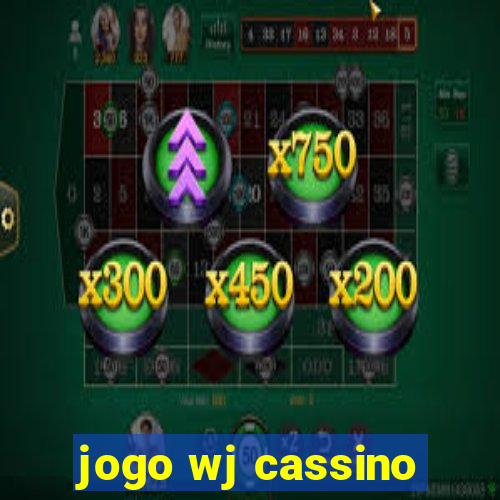 jogo wj cassino