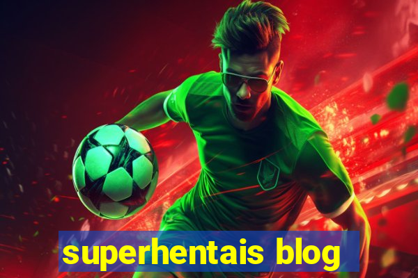 superhentais blog