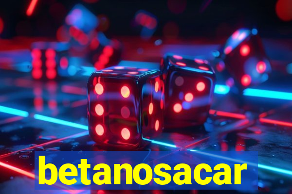 betanosacar