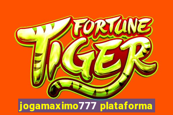 jogamaximo777 plataforma