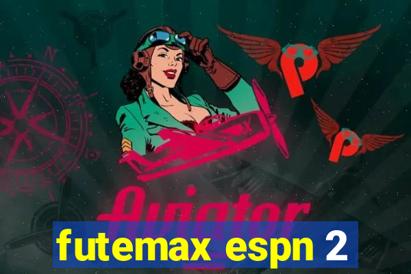 futemax espn 2