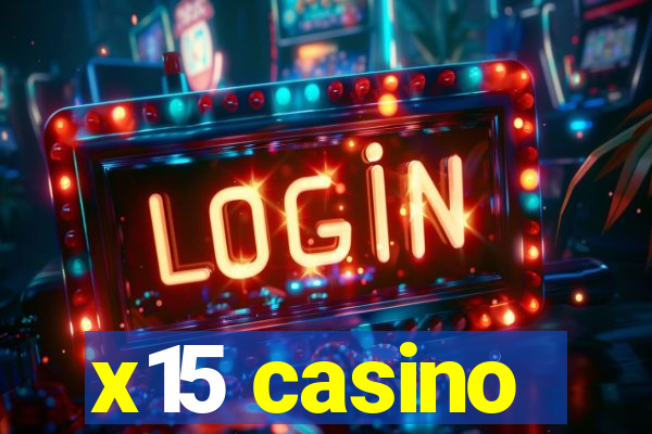 x15 casino