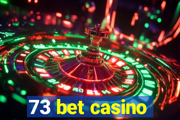 73 bet casino