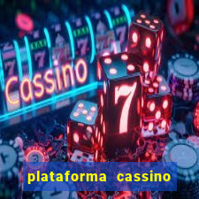 plataforma cassino que paga no cadastro