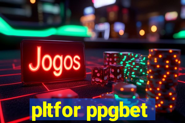 pltfor ppgbet