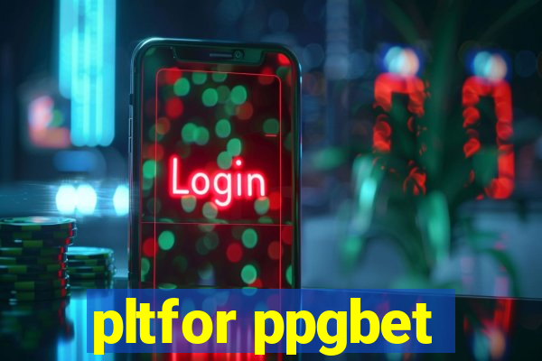 pltfor ppgbet