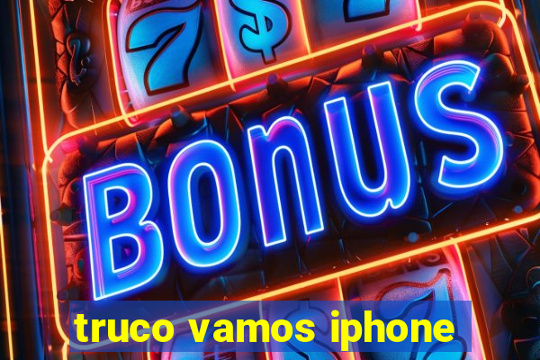 truco vamos iphone