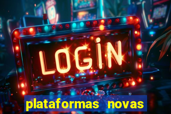 plataformas novas fortune tiger