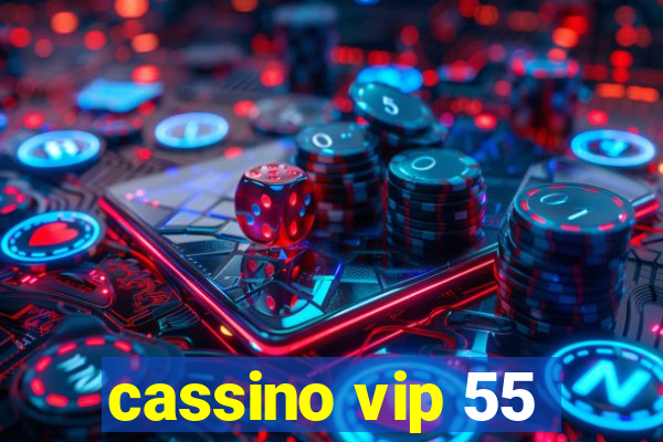 cassino vip 55