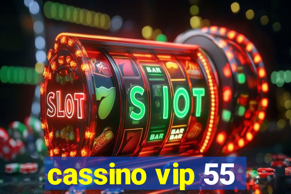 cassino vip 55