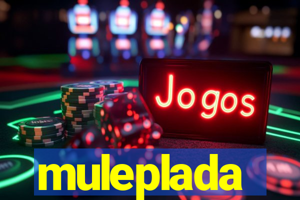 muleplada