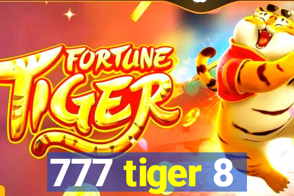 777 tiger 8