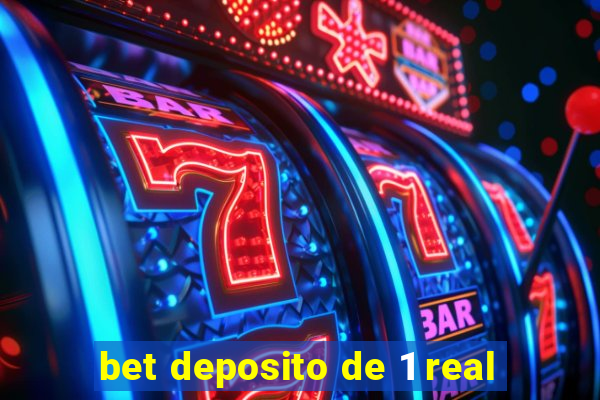 bet deposito de 1 real