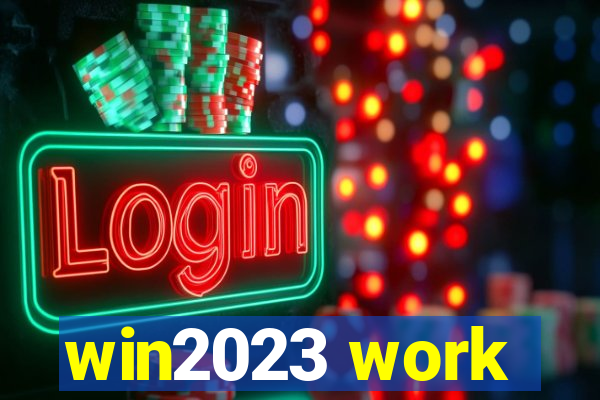 win2023 work