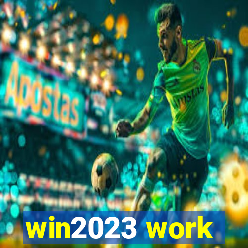 win2023 work