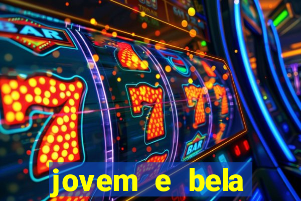 jovem e bela dublado download