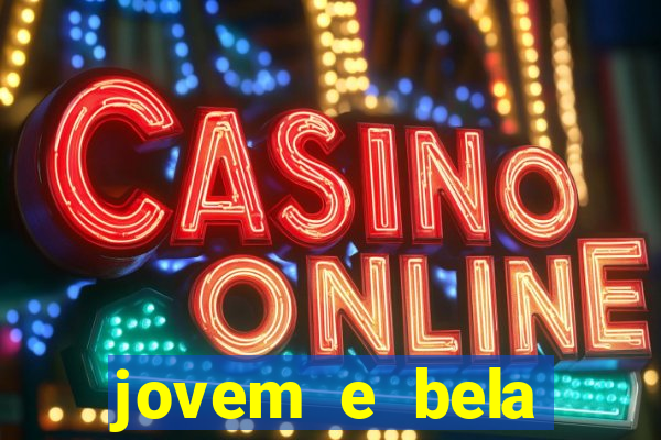 jovem e bela dublado download