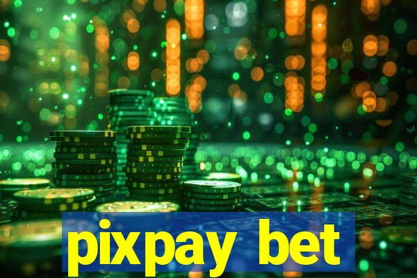 pixpay bet