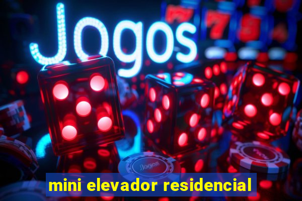 mini elevador residencial