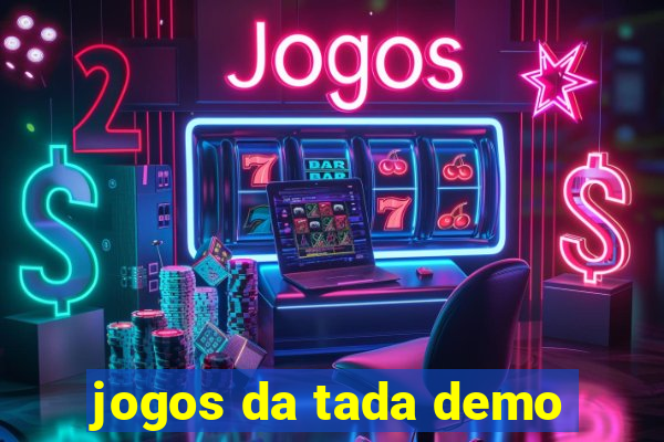 jogos da tada demo