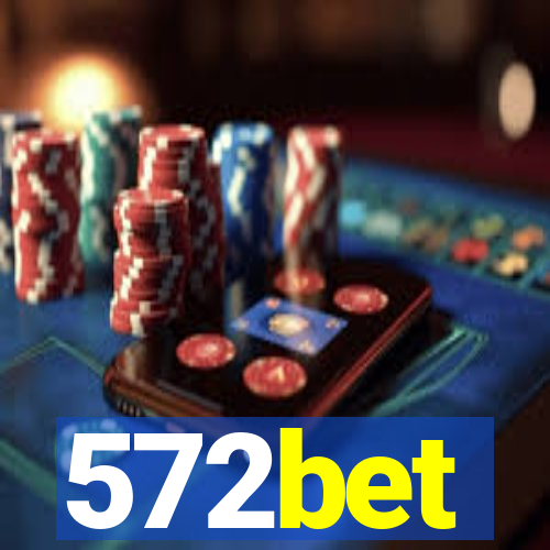 572bet