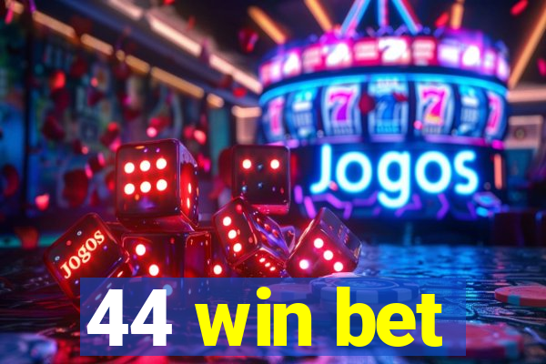 44 win bet