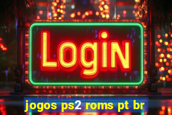 jogos ps2 roms pt br