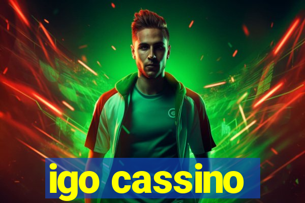 igo cassino