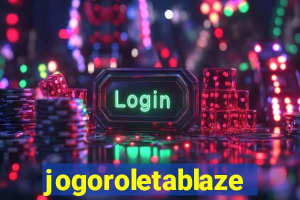 jogoroletablaze